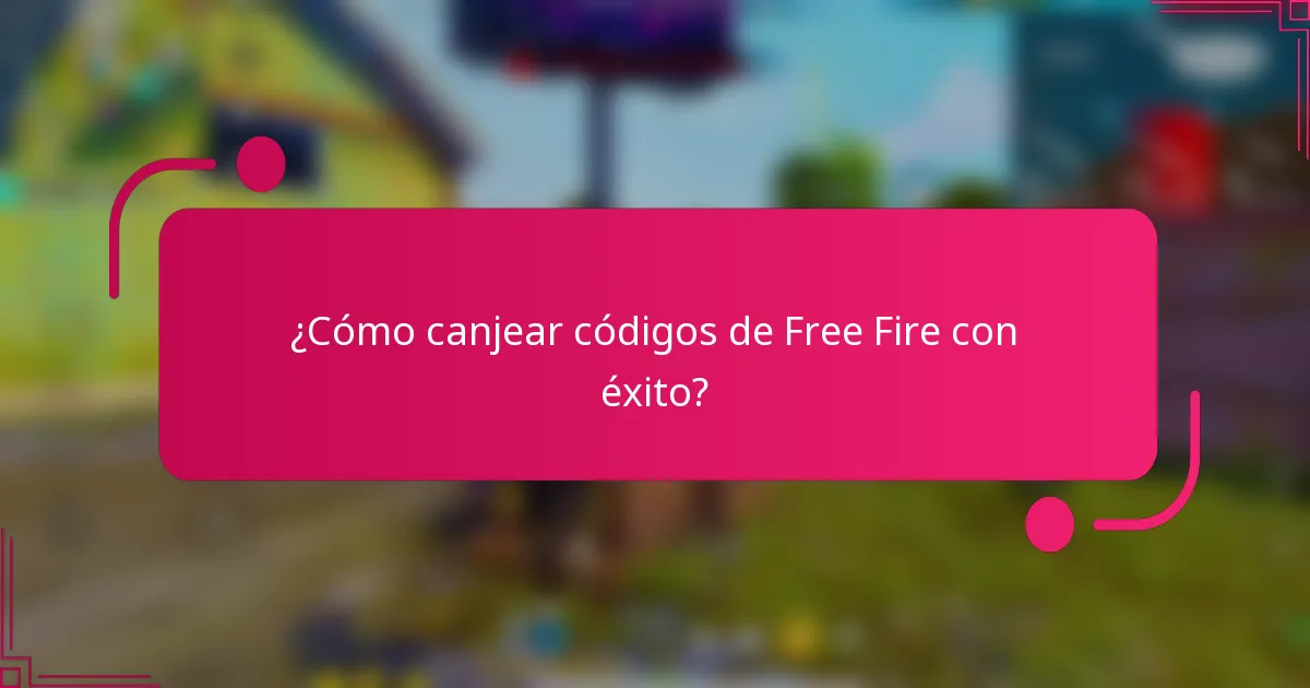 ¿Cómo canjear códigos de Free Fire con éxito?