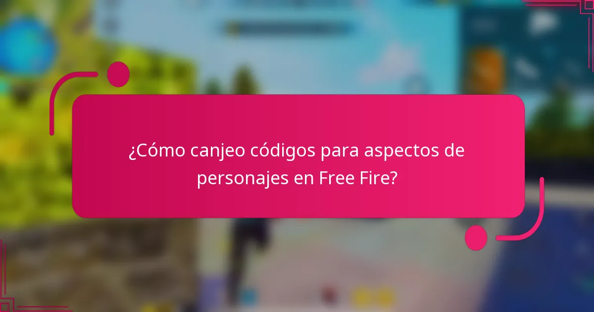 ¿Cómo canjeo códigos para aspectos de personajes en Free Fire?