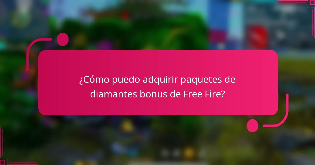 ¿Cómo puedo adquirir paquetes de diamantes bonus de Free Fire?