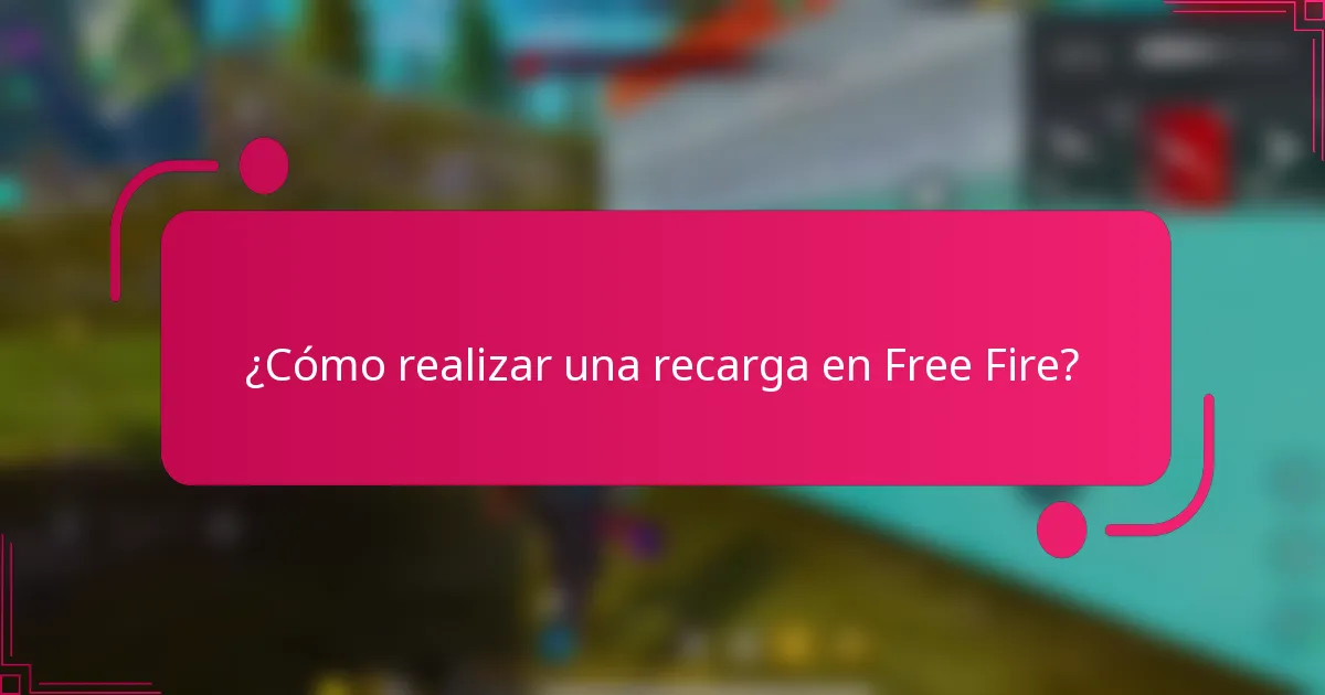 ¿Cómo realizar una recarga en Free Fire?