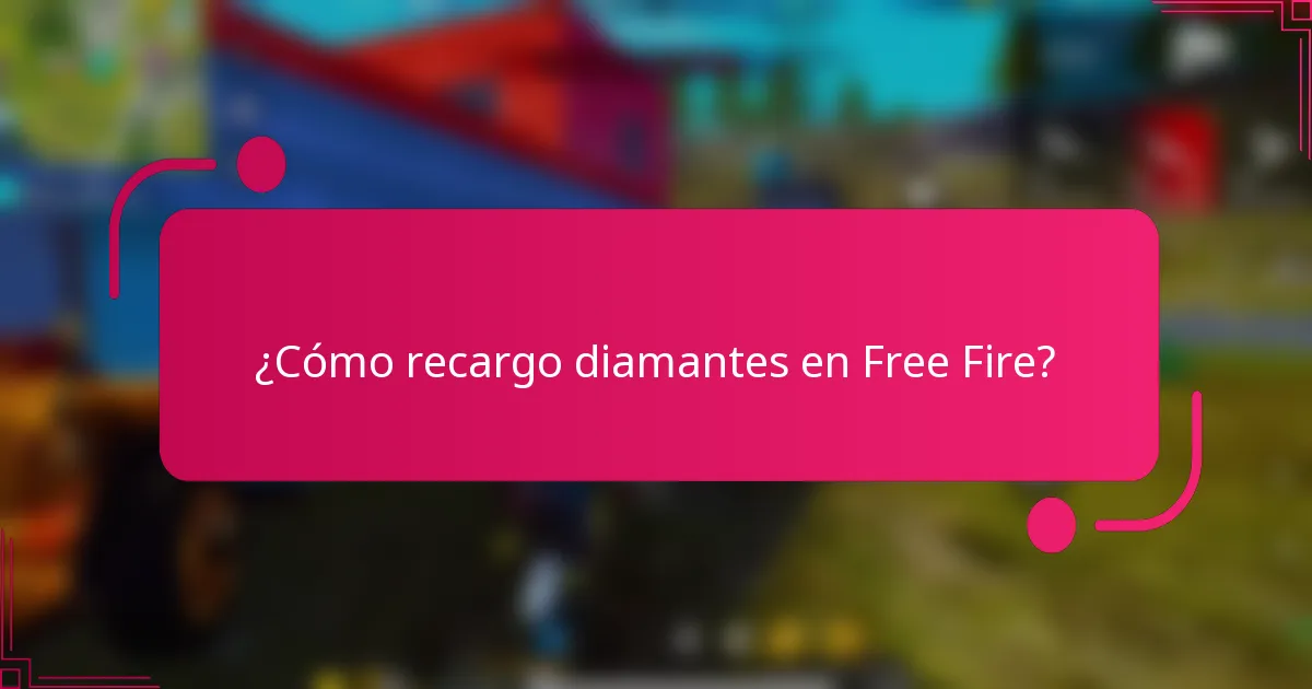 ¿Cómo recargo diamantes en Free Fire?