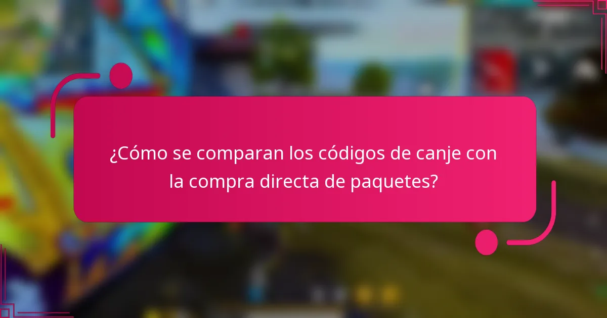 ¿Cómo se comparan los códigos de canje con la compra directa de paquetes?
