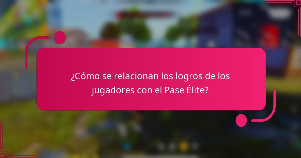 ¿Cómo se relacionan los logros de los jugadores con el Pase Élite?