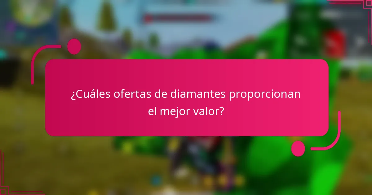 ¿Cuáles ofertas de diamantes proporcionan el mejor valor?