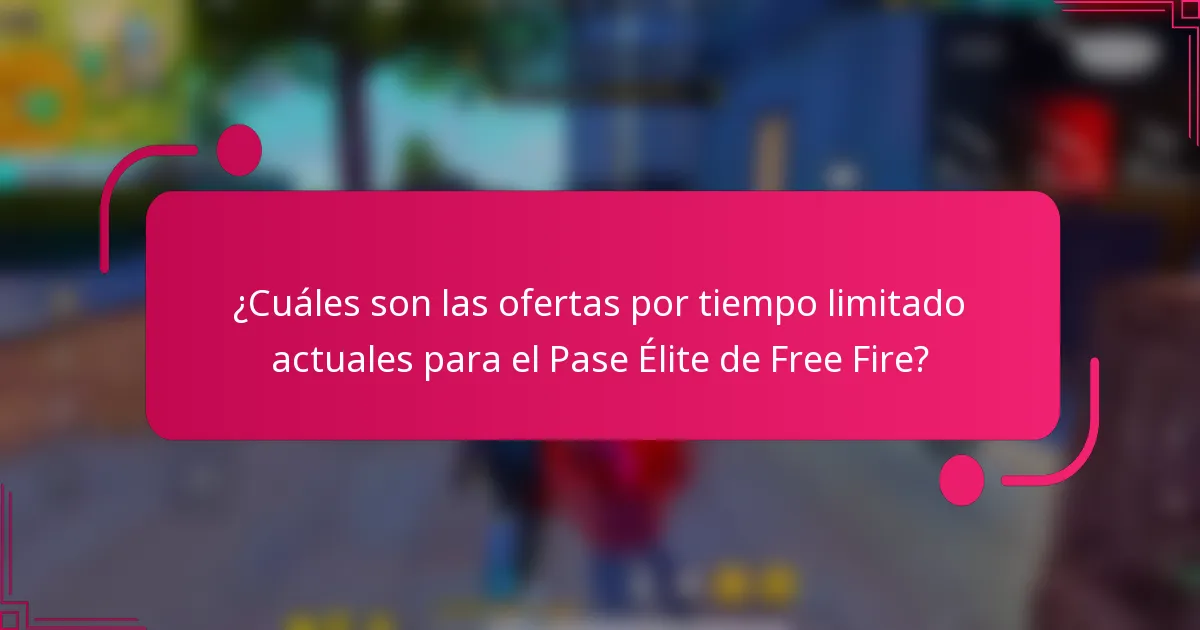 ¿Cuáles son las ofertas por tiempo limitado actuales para el Pase Élite de Free Fire?