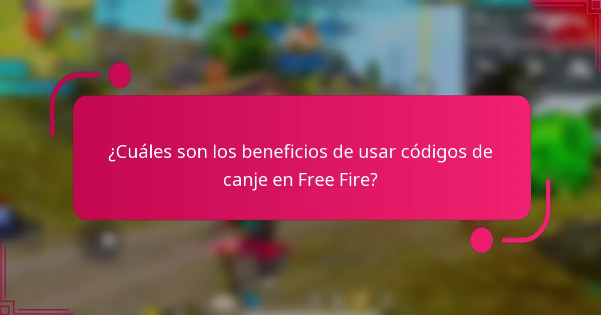 ¿Cuáles son los beneficios de usar códigos de canje en Free Fire?