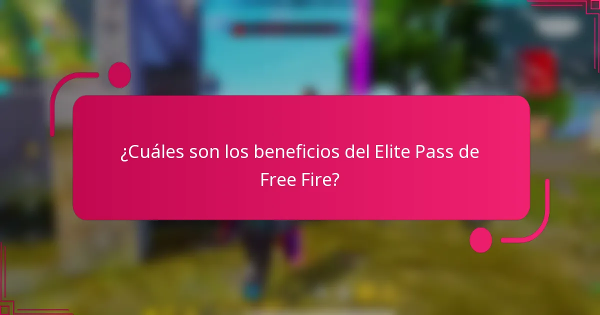 ¿Cuáles son los beneficios del Elite Pass de Free Fire?