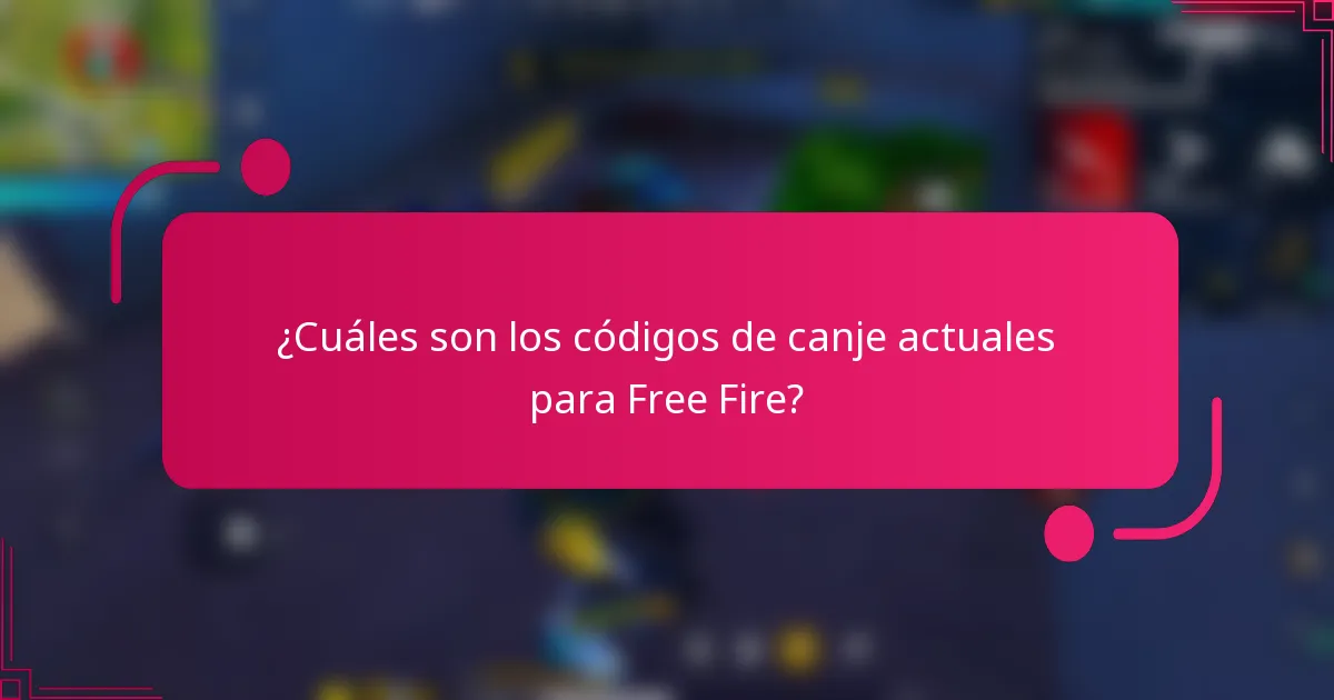 ¿Cuáles son los códigos de canje actuales para Free Fire?