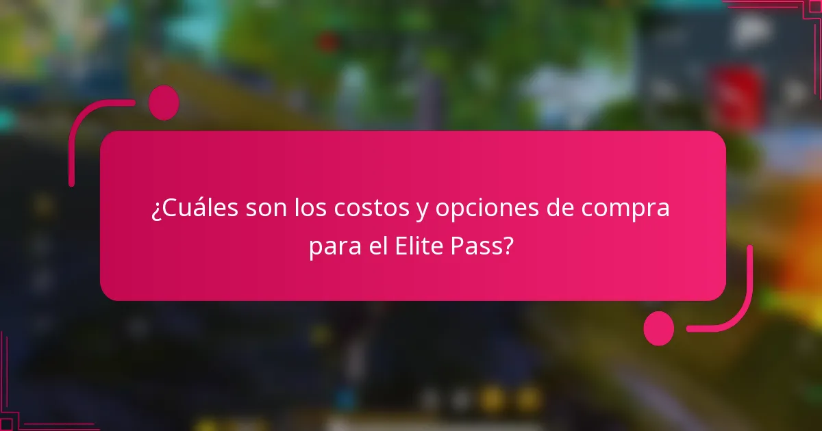 ¿Cuáles son los costos y opciones de compra para el Elite Pass?