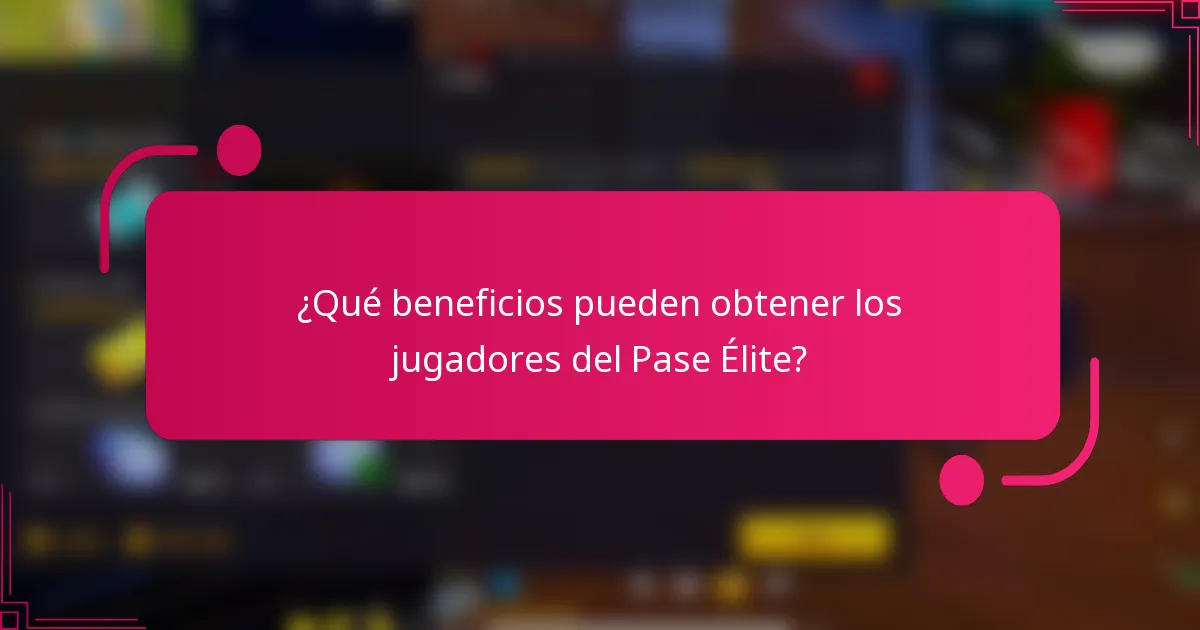 ¿Qué beneficios pueden obtener los jugadores del Pase Élite?