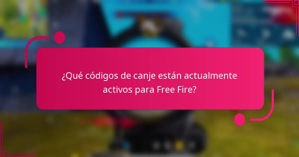 ¿Qué códigos de canje están actualmente activos para Free Fire?