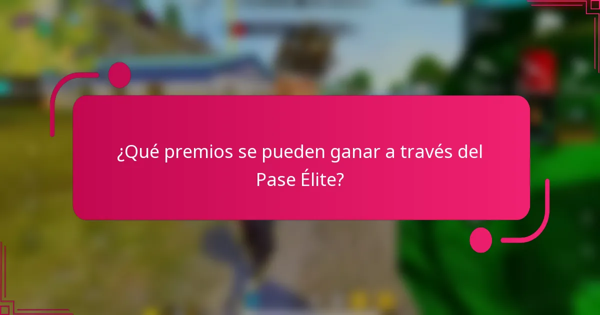 ¿Qué premios se pueden ganar a través del Pase Élite?