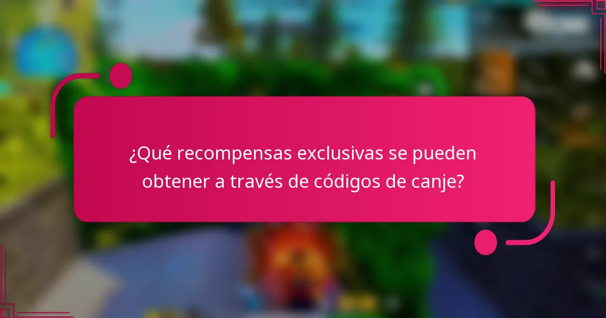 ¿Qué recompensas exclusivas se pueden obtener a través de códigos de canje?